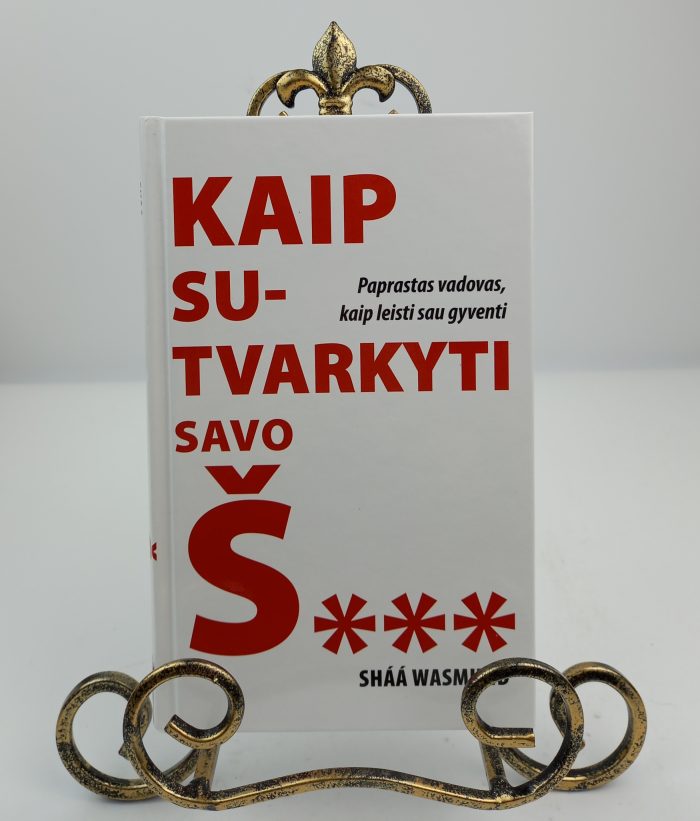 Kaip susitvarkyti savo š***