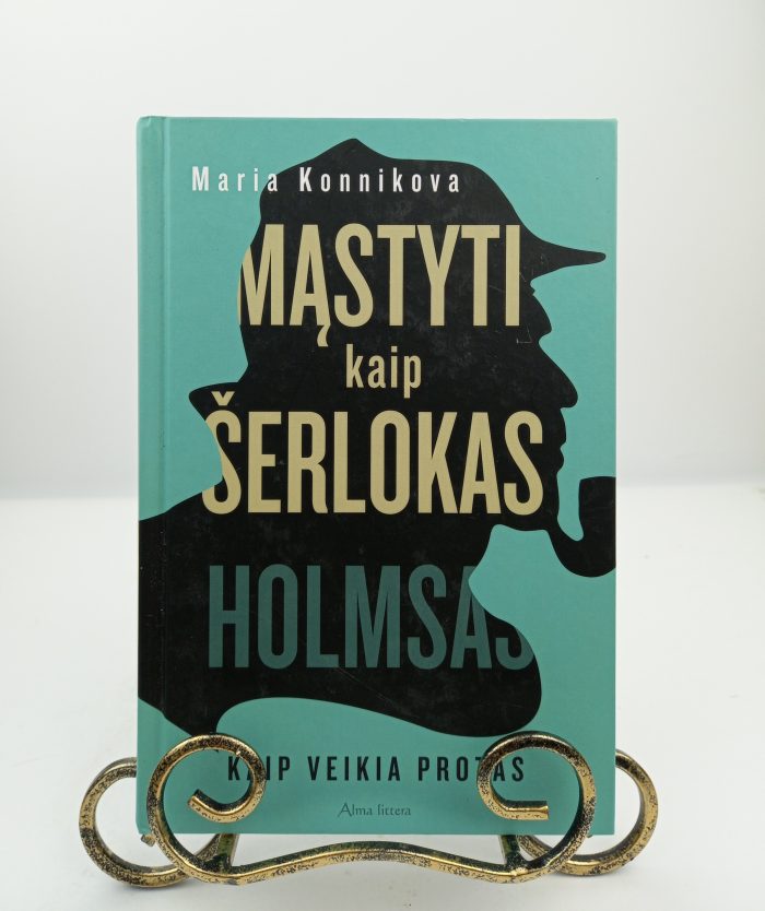 Mąstyti kaip Šerlokas Holmsas. Kaip veikia protas