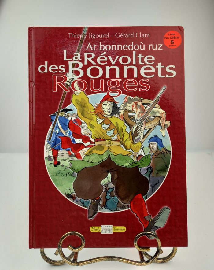 Ar Bonnedou Ruz La Revolte Des Bonnets Rouges