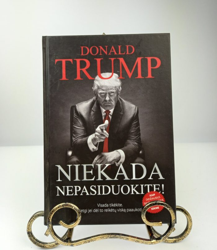 Niekada nepasiduokite