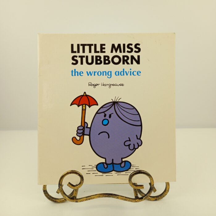 Little Miss Stubborn the Wrong Advice