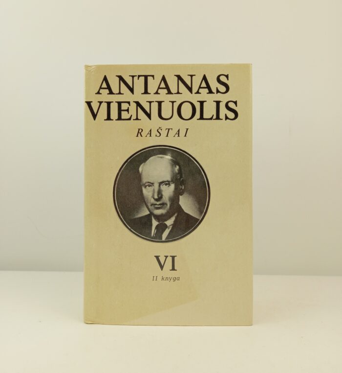 Antanas Vienuolis. Raštai VI tomas (2 knyga)