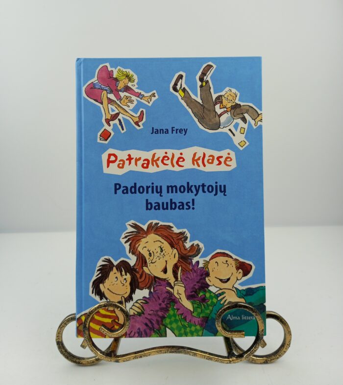 Patrakėlė klasė. Padorių mokytojų baubas!