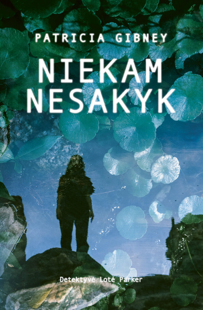 Niekam nesakyk