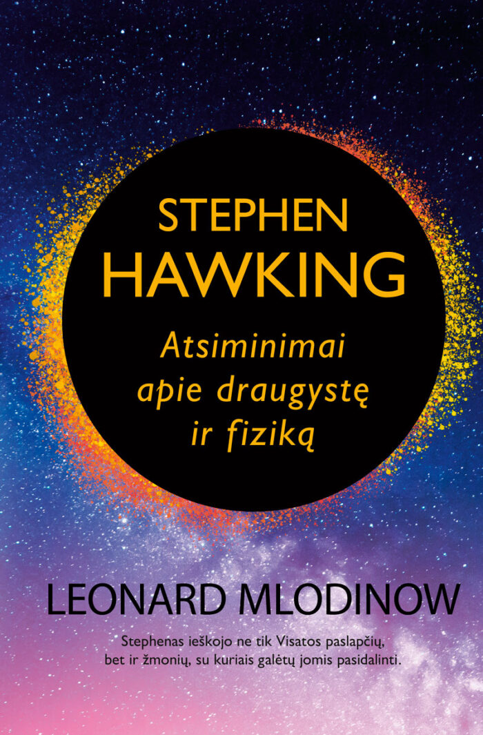 Stephen Hawking: Atsiminimai apie draugystę ir fiziką