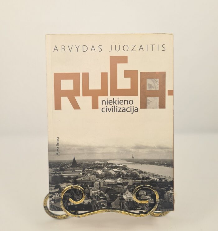 Ryga – niekieno civilizacija